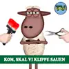 Kom, Skal Vi Klippe Sauen - Single album lyrics, reviews, download