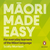 Maori Made Easy - Scotty Morrison
