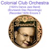 Colonial Club Orchestra (1920’s Dance Jazz Band) [Brunswick Disc Recordings] [Recorded 1929] [Encore 3]