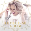 Revele-Se a Mim - Single