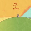 Why Can't I Stop? - Single