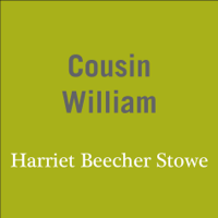 Harriet Beecher Stowe - Cousin William artwork