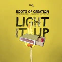 Light it Up (feat. Mighty Mystic) - Single by Roots of Creation album reviews, ratings, credits