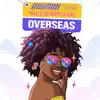 Overseas - Single album lyrics, reviews, download