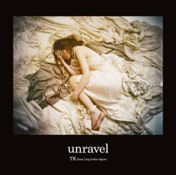 TK from 凛として時雨 - unravel
