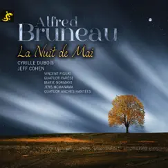Alfred Bruneau (La nuit de Mai) by Cyrille Dubois & Jeff Cohen album reviews, ratings, credits