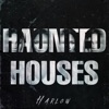Haunted Houses - Single