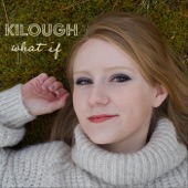 Kilough - What If
