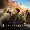 6 Underground (Music From the Netflix Film) artwork