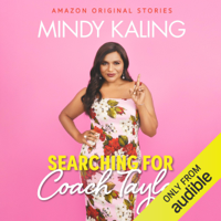 Mindy Kaling - Searching for Coach Taylor: Nothing Like I Imagined (Unabridged) artwork