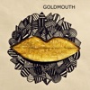 Goldmouth, 2013