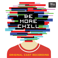 Various Artists - Be More Chill (Original Cast Recording) artwork