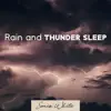 Rain and Thunder Sleep album lyrics, reviews, download