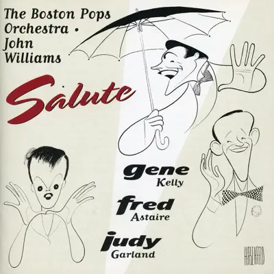 Boston Pops Salutes Astaire, Kelly, Garland - Boston Pops Orchestra