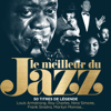 Le meilleur du jazz - 50 titres de légende (Remasterisé) - Multi-interprètes