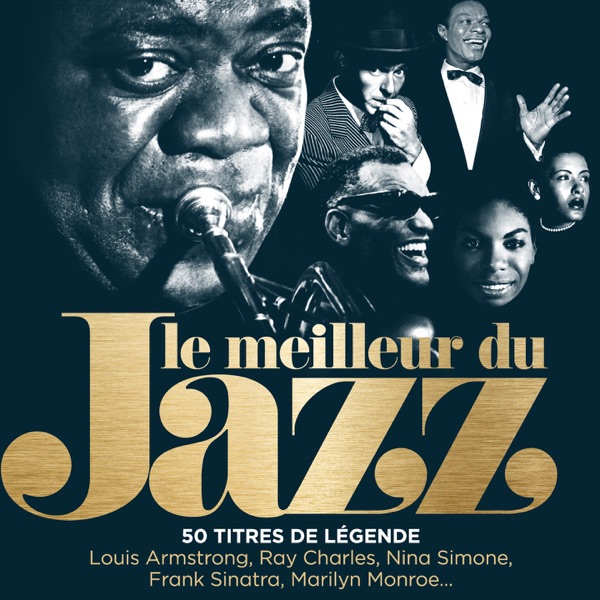 Le meilleur du jazz - 50 titres de légende (Remasterisé) - Multi-interprètes