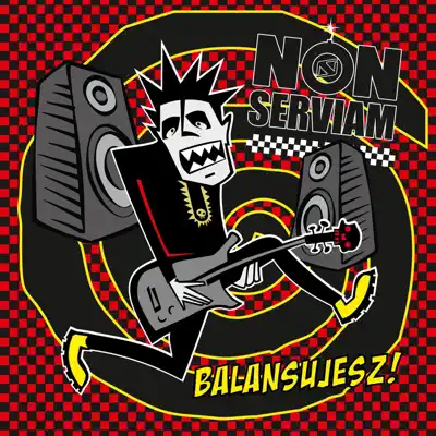 Balansujesz - Non Serviam