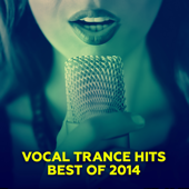 Vocal Trance Hits - Best Of 2014 - Various Artists