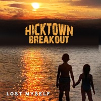 Hicktown Breakout - Lost Myself - EP artwork