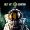 Out of This World - AIN'T GONNA LET YOU GO