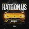 Hate On Us (feat. OFB, Bandokay & Double Lz) - Single album lyrics, reviews, download