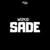 Sade (feat. Wizkid & Del B) - Single