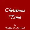 Christmas Time (Remastered) [Remastered] - Single album lyrics, reviews, download