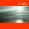 Drala album lyrics, reviews, download