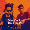 Dias de Rua, Dias de Rei - Single album lyrics, reviews, download