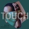Touch - Nick Powell lyrics