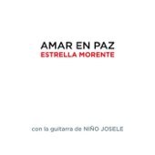 Amar en Paz - Estrella Morente & Niño Josele