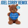 i miss u (Joel Corry Remix) - Single album lyrics, reviews, download