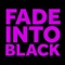 Fade Into Black artwork