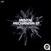 Stream & download Mental Mechanism - Single