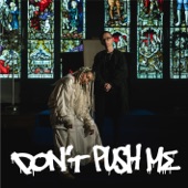DON'T PUSH ME (feat. Moment Joon) artwork