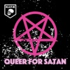 Queer for Satan