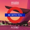 Be With You - Single