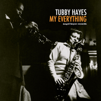 Tubby Hayes - My Everything artwork
