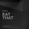 Eat That - The Remixes - EP, 2019