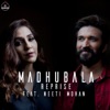 Madhubala (feat. Neeti Mohan) [Reprise] - Single