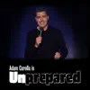 Adam Carolla Is Unprepared, Vol. 1 album lyrics, reviews, download