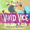 Vivid Vice (From "Jujutsu Kaisen") [Full Japanese Version] - PelleK
