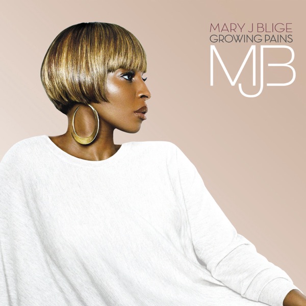 Growing Pains (Deluxe) - Mary J. Blige