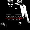 American Muslim album lyrics, reviews, download