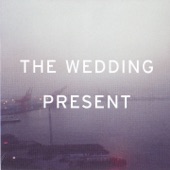 The Wedding Present - I'm From Further North Than You