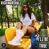 I'll Be True - Single