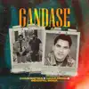 Gandase (feat. Inderpal Moga & Amar Arshi) - Single album lyrics, reviews, download