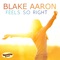 Feels So Right - Blake Aaron lyrics
