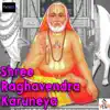Shree Raghavendra Karuneya - EP album lyrics, reviews, download