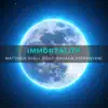 Immortality (feat. Vahagn Stepanyan) - Single album lyrics, reviews, download